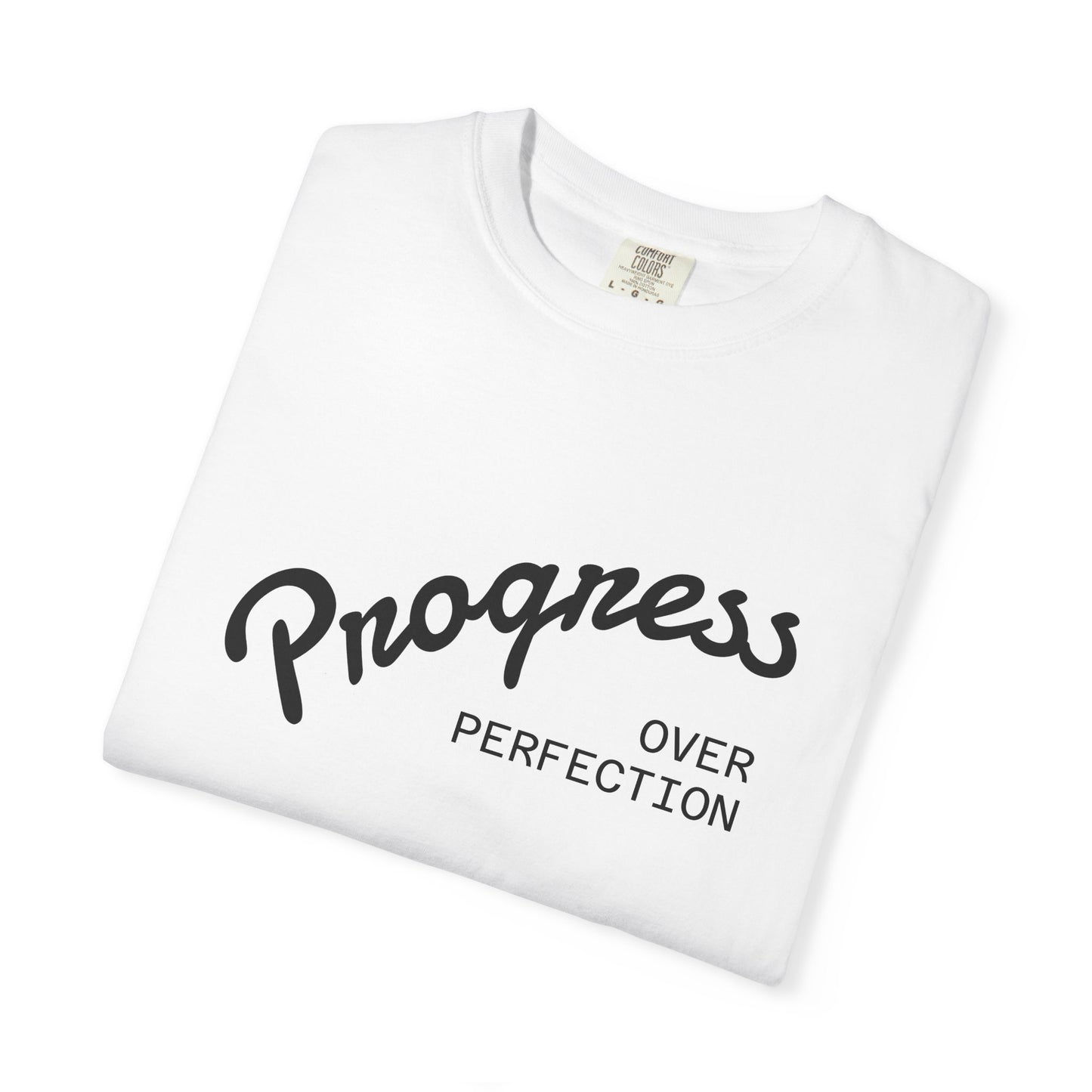 Progress Over Perfection T-Shirt | Motivational Tee