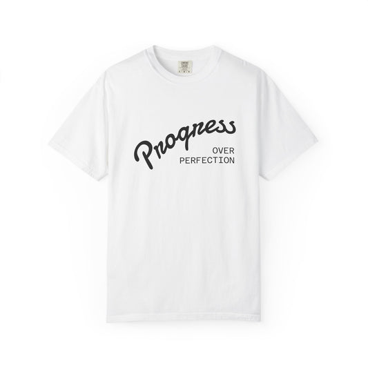 Progress Over Perfection T-Shirt | Motivational Tee